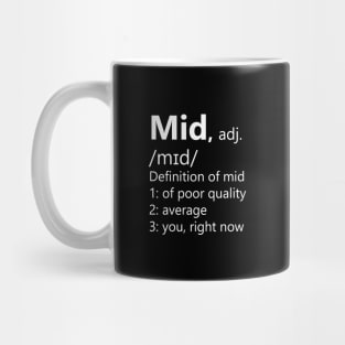 Mid right now Mug